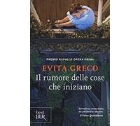 Il rumore delle cose che iniziano – Rizzoli Cucine