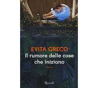 Il rumore delle cose che iniziano