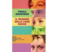 Il rumore delle cose nuove