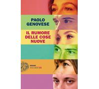 Il rumore delle cose nuove - Genovese Paolo