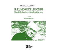 Il rumore delle onde. Manlio Sgalambro e l’inquietudine greca