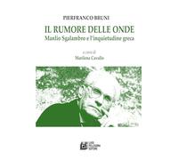 Il rumore delle onde. Manlio Sgalambro e l’inquietudine greca