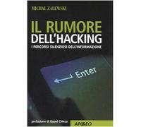 Il rumore dell'hacking. I percorsi silenziosi dell'informazione