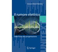 Il rumore elettrico. Dalla fisica alla progettazione