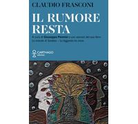Il rumore resta - [Carthago]