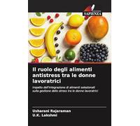 Il ruolo degli alimenti antistress tra le donne lavoratrici: Impatto dell'integrazione di alimenti selezionati sulla gestione dello stress tra le donne lavoratrici