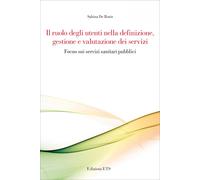 Il ruolo degli utenti nella definizione, gestione e valutazione dei serviz...