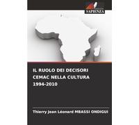 IL RUOLO DEI DECISORI CEMAC NELLA CULTURA 1994-2010