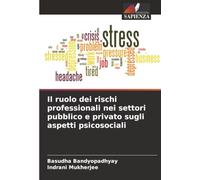 Il ruolo dei rischi professionali nei settori pubblico e privato sugli aspetti psicosociali