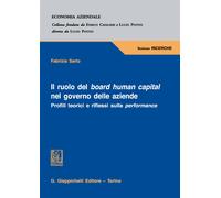 Il ruolo del board human capital nel governo delle aziende. Profili teoric...