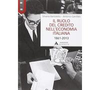 Il ruolo del credito nell'economia italiana (1861-2013)