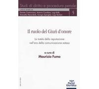Il ruolo del Giurì d'onore. La tutela della reputazione nell'era della comunicazione estesa