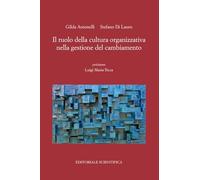 Il ruolo della cultura organizzativa nella gestione del cambiamento