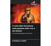 Il ruolo della formazione nella gestione delle crisi e dei disastri: caso di studio della protezione civile marocchina