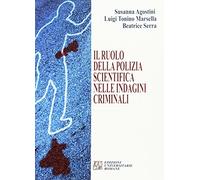 Il ruolo della polizia scientifica nelle indagini criminali