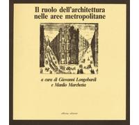 Il ruolo dell'architettura nelle aree metropolitane - [Officina Edizioni]