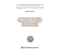 Il ruolo dell'autonomia della volontà nel diritto internazionale privato delle successioni transfrontaliere