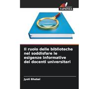 Il ruolo delle biblioteche nel soddisfare le esigenze informative dei docenti universitari