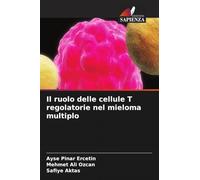 Il ruolo delle cellule T regolatorie nel mieloma multiplo