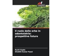 Il ruolo delle erbe in odontoiatria: prospettive future