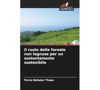 Il ruolo delle foreste non legnose per un sostentamento sostenibile