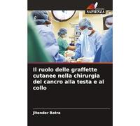 Il ruolo delle graffette cutanee nella chirurgia del cancro alla testa e al collo