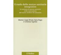 Il ruolo delle mutue sanitarie integrative. Le società di mutuo soccorso n...