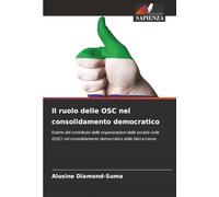 Il ruolo delle OSC nel consolidamento democratico: Esame del contributo delle organizzazioni della società civile (OSC) nel consolidamento democratico della Sierra Leone
