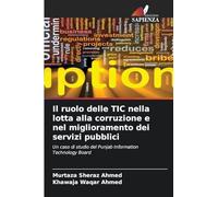 Il ruolo delle TIC nella lotta alla corruzione e nel miglioramento dei servizi pubblici: Un caso di studio del Punjab Information Technology Board
