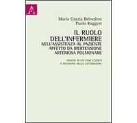 Il ruolo dell'infermiere nell'assistenza al paziente affetto da ipertensione arteriosa polmonare. Analisi di un caso clinico e revisione della letteratura