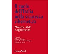 Il ruolo dell'Italia nella sicurezza cibernetica. Minacce, sfide e opportunità