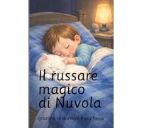 il Russare Magico di Nuvola: grazie a te dormire è più facile
