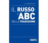 Il russo: l'ABC della traduzione - 2016 - Hoepli