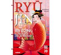 Il Ryujin. Il palazzo del re drago