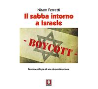 Il sabba intorno a Israele. Fenomenologia di una demonizzazione