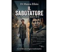Il Sabotatore: Un'indagine dentro di te