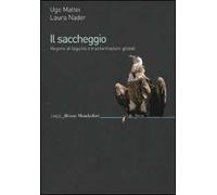 Il saccheggio. Regime di legalità e trasformazioni globali