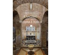 Il sacello delle Sante Teuteria e Tosca