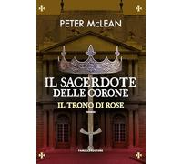 Il sacerdote delle corone. Il trono di rose (Vol. 4)