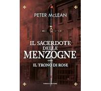 Il sacerdote delle menzogne. Il trono di rose. Vol. 2