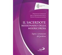 Il sacerdote missionario della misericordia. Segno e strumento del perdono