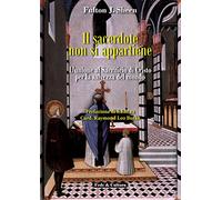 Libri Sheen Fulton John / Raymond Leo B. - Il Sacerdote Non Si Appartiene. L'uni