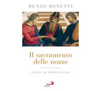 Il sacramento delle nozze. Fonte di spiritualità