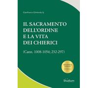Il Sacramento dell'ordine e la vita dei chierici. (Cann. 1008-1054; 232-297)