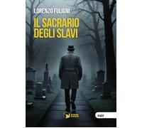 Il sacrario degli slavi - Fuligni Lorenzo
