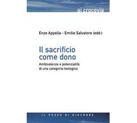 Il sacrificio come dono. Ambivalenze e potenzialità di una categoria teologica
