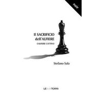 Il sacrificio dell'alfiere. L'alfiere cattivo