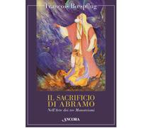 Il sacrificio di Abramo. Nell'arte dei tre monoteismi [Paperback] [Oct 29, 2024]
