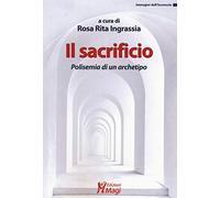 Il sacrificio. Polisemia di un archetipo