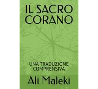 IL SACRO CORANO: UNA TRADUZIONE COMPRENSIVA